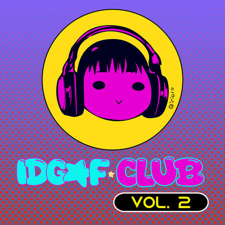 IDGAF CLUB Vol. 2